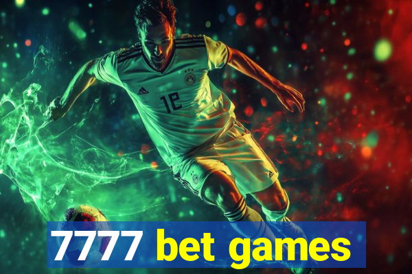 7777 bet games